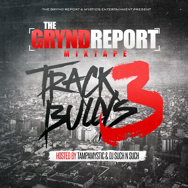 TRACK BULLYS 3 HOSTED BY TAMPA MYSTIC & DJ SUCH N SUCH