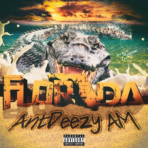 [Music] AntDeezy AM – Florida (Prod MGOnTheBeat) @antdeezyam