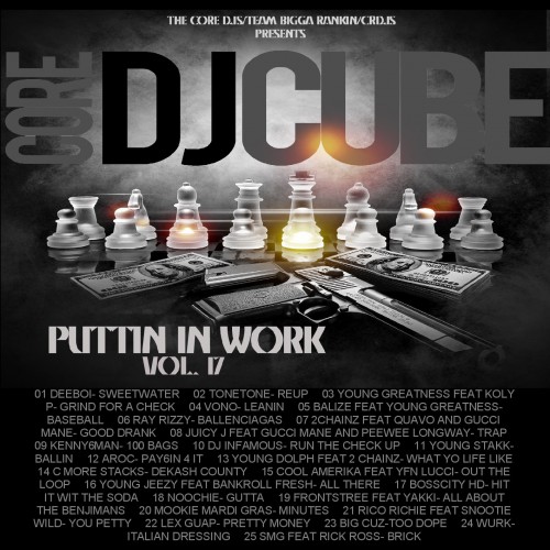[Mixtape] Puttin In Work 17 @CoreDJCube