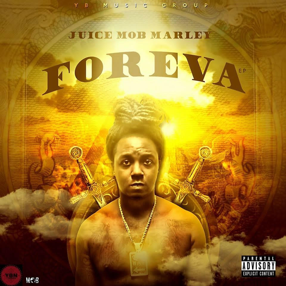 New Music- Juice Mob Marley “FOREVA” @juicemobmarley