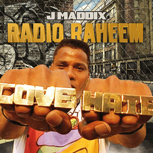 [Music]- J Maddix “Radio Raheem” @music_maddix
