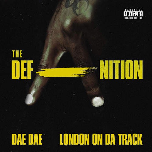 [Mixtape] @DaeDae & @LondonOnDaTrack – DefAnition