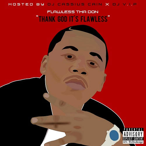 [Mixtape] Flawless Tha Don – Thank God Its Flawless @TheFavoriteFlaw