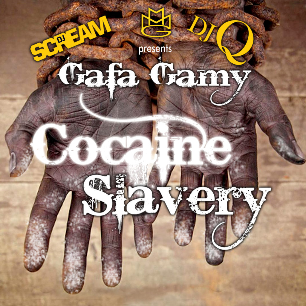 [MIXTAPE] Gafa Gamy – Cocaine Slavery (Hosted By DJ Scream & DJ Q Memphis)