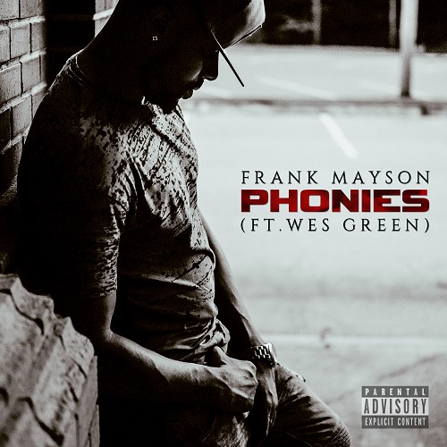 [Single] Frank Mayson – Phonies (feat. Wes Green) @FrankMayson_