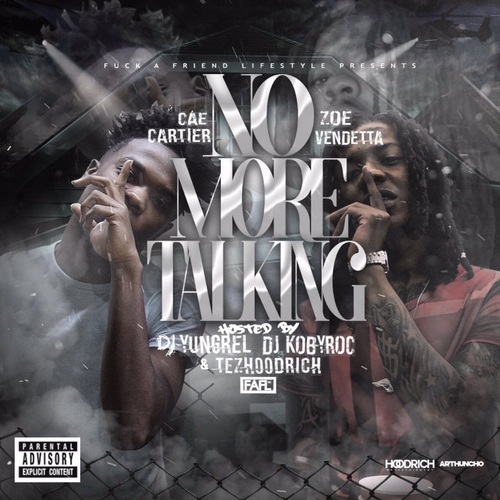 Zoe Vendetta & Cae Cartier – No More Talking [MIXTAPE]