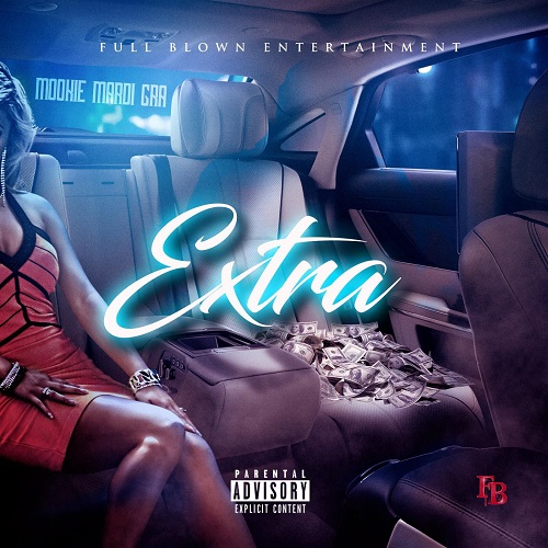 [Single] Mookie Mardi Gra – Extra + Video @1mookiemardigra