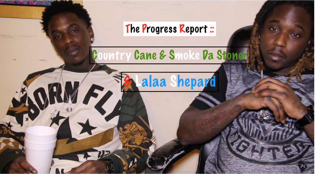 Trap Talk with Cuntry Cane & Smoke Da Stoner! #TheProgressReport