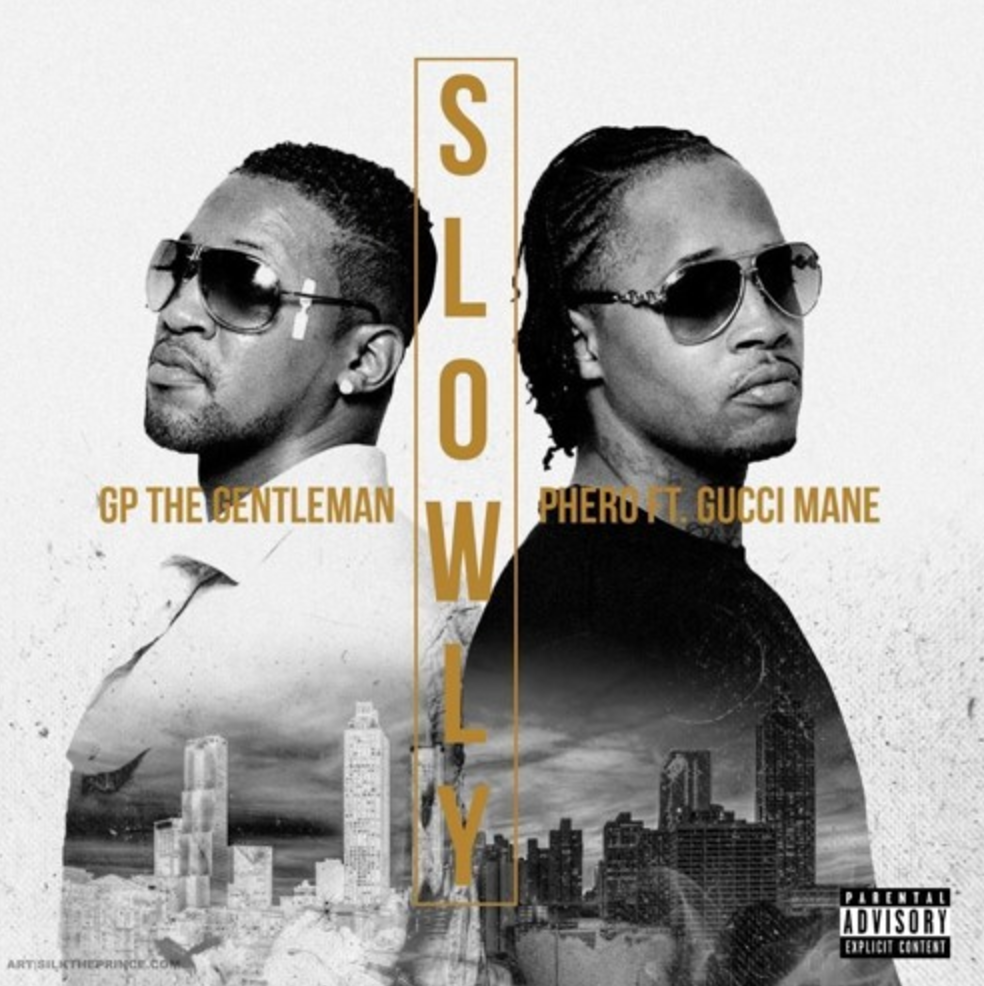 Slowly – GP The Gentleman FT Gucci Mane [AUDIO]