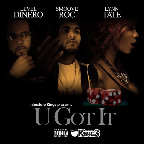 [Single] Smoove Roc ft. Level Dinero & Lynn  Tate – U Got It @iKingsTV