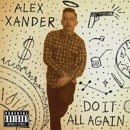 [Music]- Alex Xander – Do It All Again @realalexxander