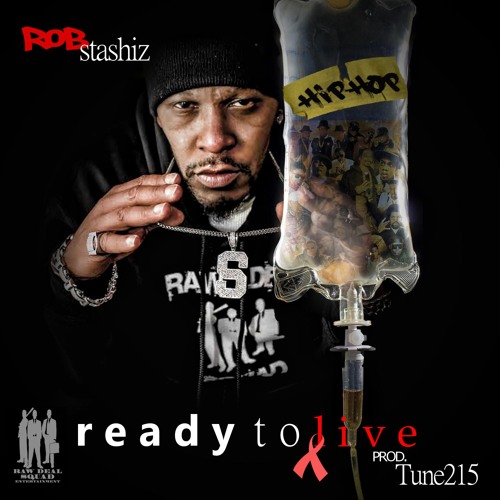 New Music Rob Stashiz-Ready To Live @robstashiz