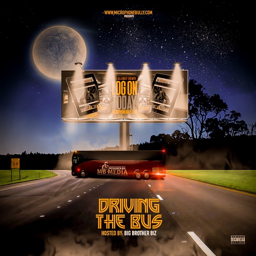 [Mixtape]- @Microphonebully presents “Driving The Bus” Vol 1