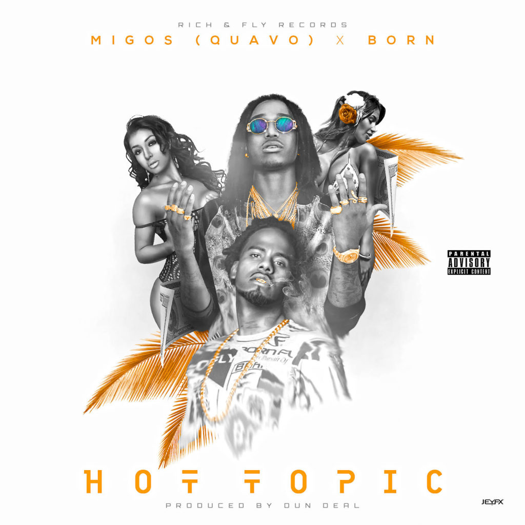 Hot Topic – Born & Quavo (Migos) [AUDIO]