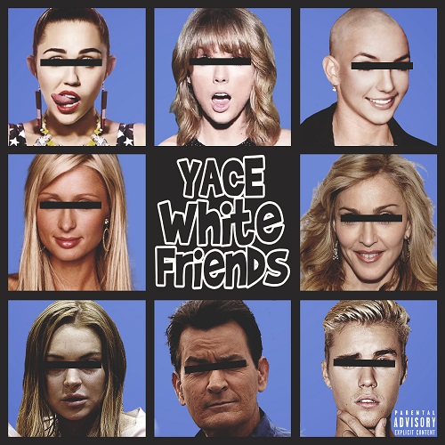 [Single] Yace – White Friends [Prod.By Stevie B] @LPB_YACE