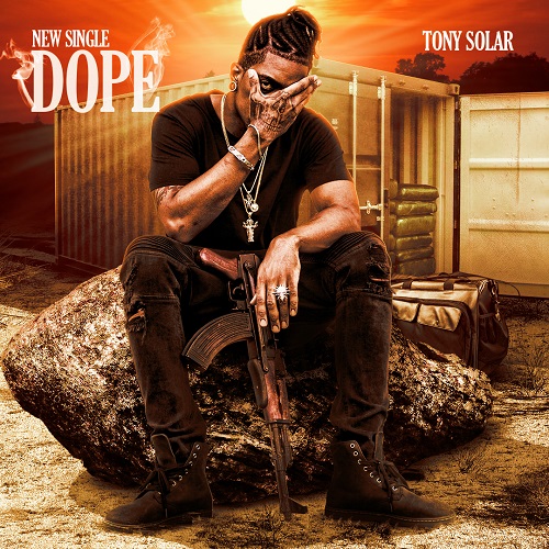 [Single] Tony Solar – Dope (Prod By Mixxproduction) @TonySolarSG