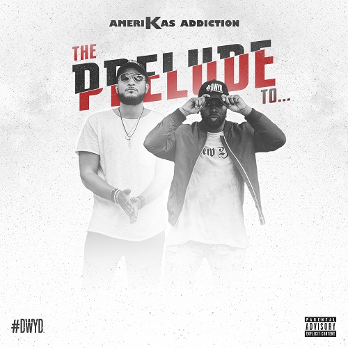 [EP] Amerikas Addiction – The Prelude To… @amerikasaddict