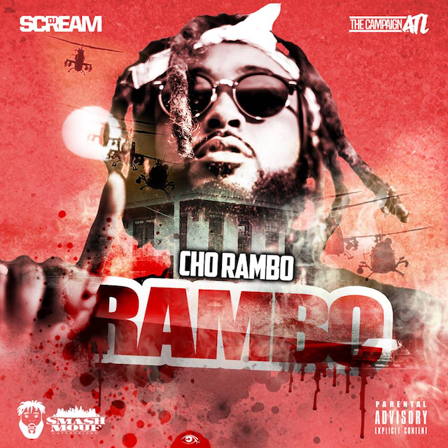 Cho Rambo – “Rambo” (Hosted by DJ Scream) [Mixtape]