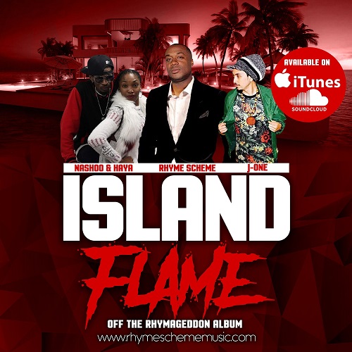 [Video] Rhyme Scheme – Island Flame (Ft Nashoo & Haya & El Jamexican) @OmegaSons