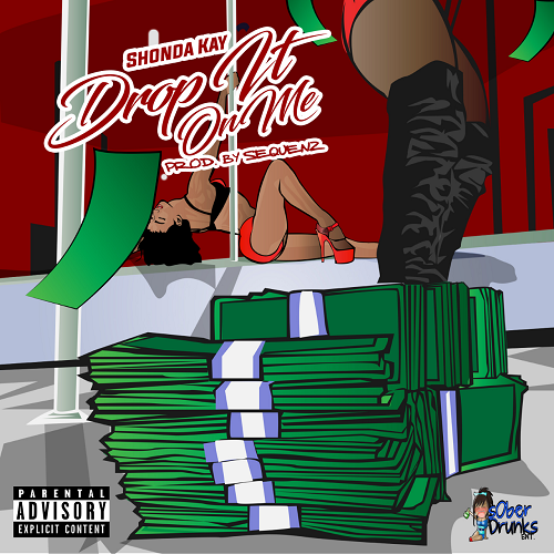 [Single] Shonda Kay – Drop It On Me @1shondakay