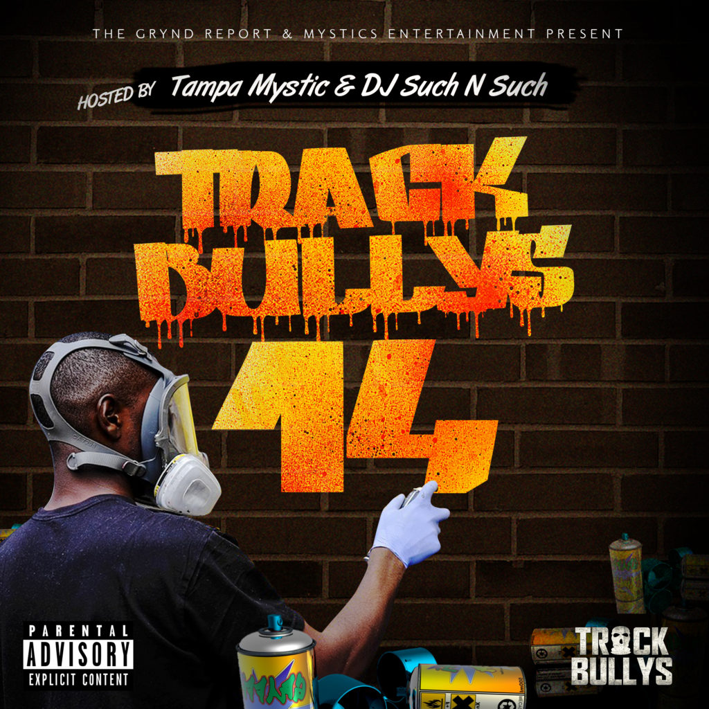Out Now “Track Bullys 14” hosted by @tampamystic & @djsuch_n_such
