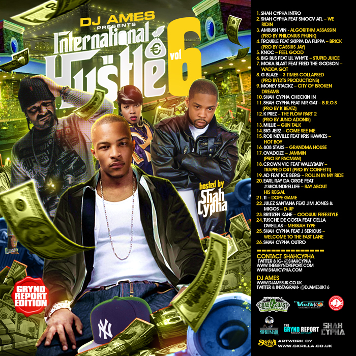[Mixtape]- DJ Ames Presents International Hustle Vol 6 Hosted By Shah Cypha @shahcypha @djamesuk16