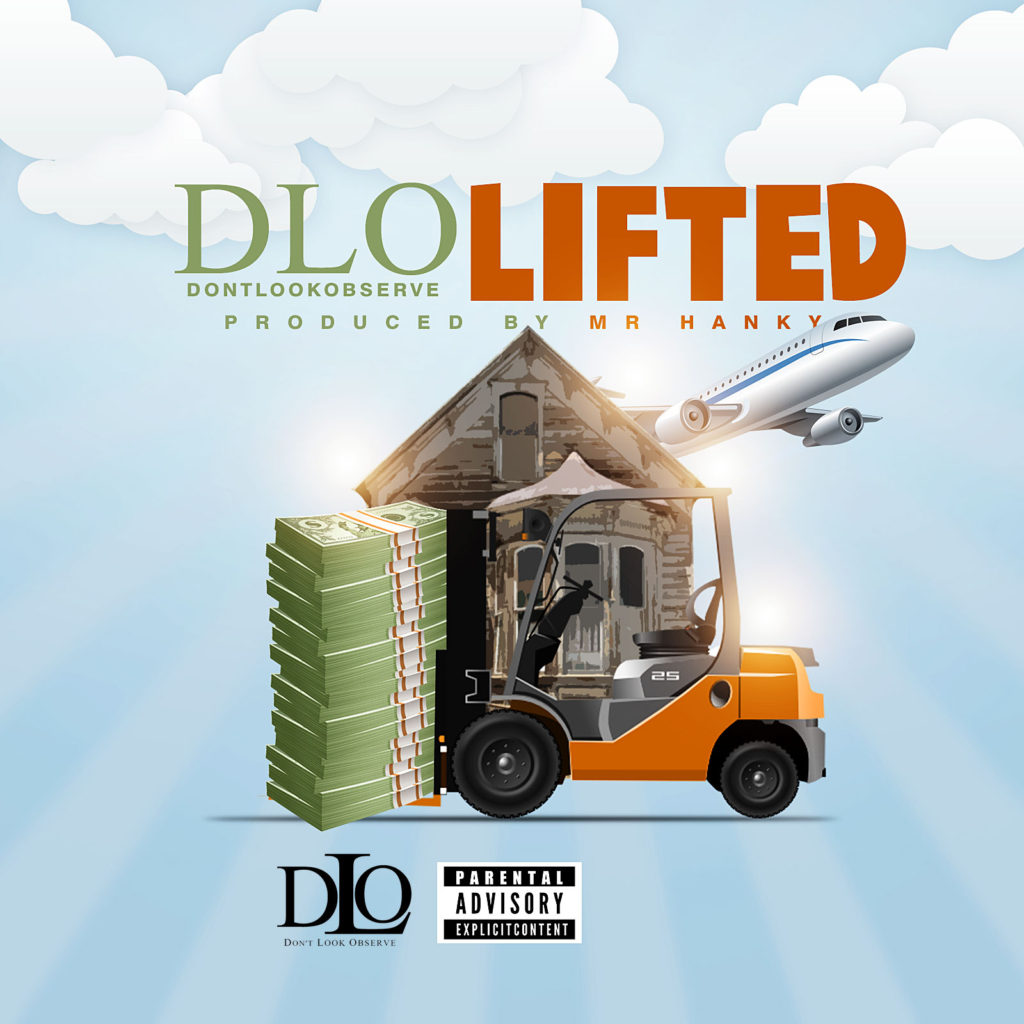 [Single] Don’t Look Observe – Lifted (Prod by Mr Hanky) @dlonow