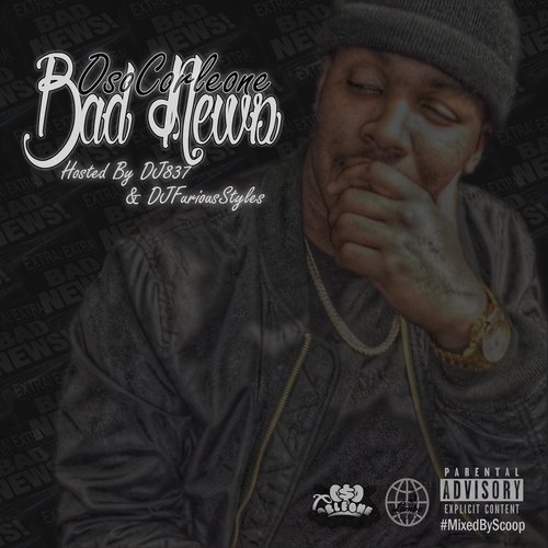 [Mixtape] Oso Corleone – Bad News @OsoCorleone