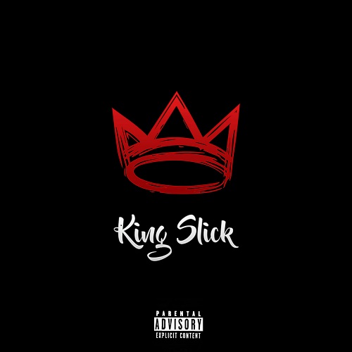 [Single] King Slick – Who We Are @Realslickmoney