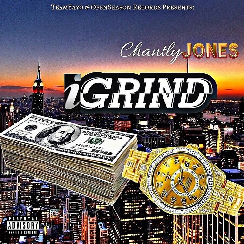 [Single] Chantly Jones – I Grind @chantlyjones