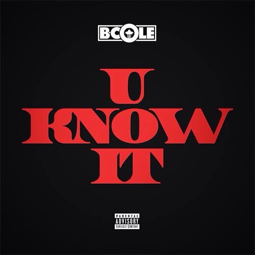 [Single] B. Cole – U Know It (Prod by @PSBeatss) @BCole206
