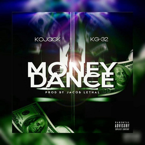 [Video] Kojack – Money Dance Feat. KG-32 @KGKillinEm
