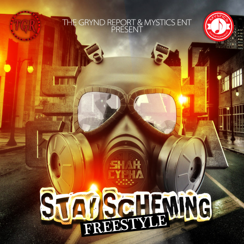 Out Now- Shah Cypha “Stay Scheming Freestyle” @shahcypha