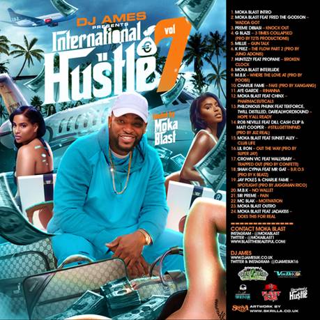 [Mixtape]- International Hustle Vol 7 Hosted By Moka Blast @mokablast1 @djamesuk16