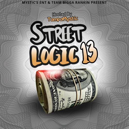 [MIXTAPE]- STREET LOGIC 13 HOSTED BY @TAMPAMYSTIC