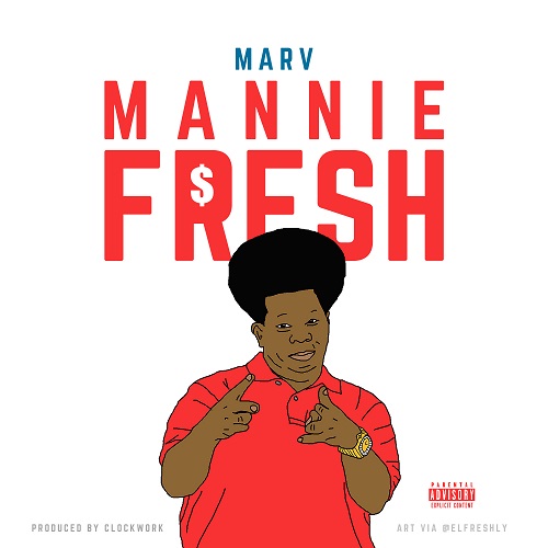 [Single] Lil Marv – Mannie Fresh  @LilMarvBoi