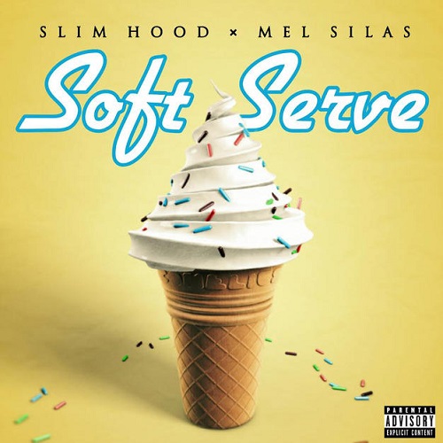 [Single] Slim Hood ft Mel Silas – Soft Serve (Prod by Slim Hood) @Platinumplus704