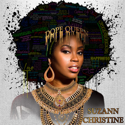 [New Single]- Suzann Christine “Dope Queen”  Available via Itunes