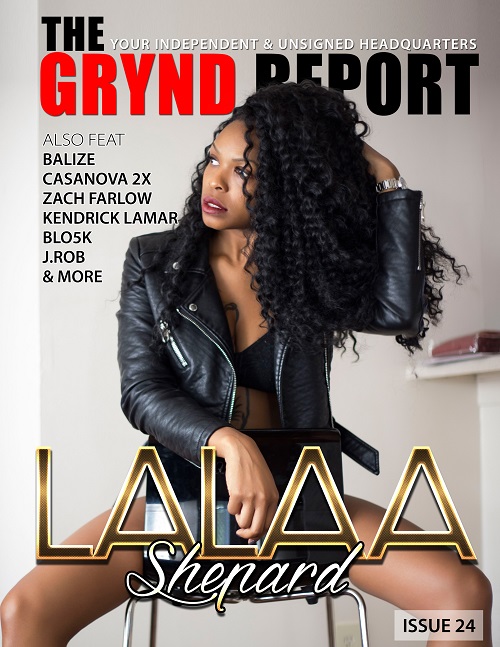 [Out Now]- The Grynd Report Issue 24 Lalaa Shepard Edition @lalaashep
