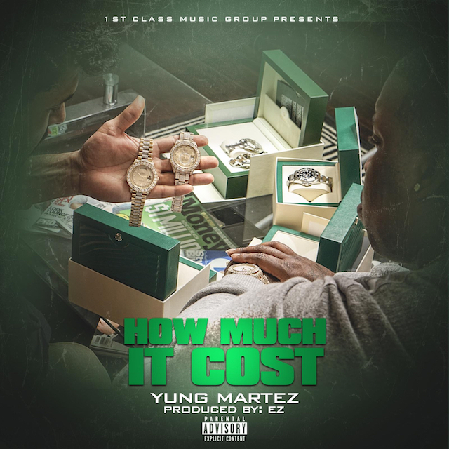 Yung Martez – How Much It Cost