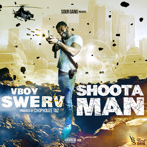[Video] Vboy Swerv – Shoota Man (Prod by Chophouze Taz) @vboyswerv914