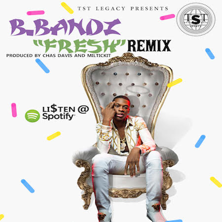 B. Bandz – “Fresh”