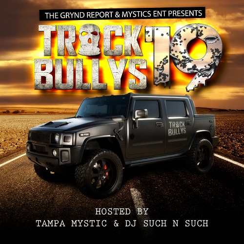 Track Bullys 19 Hosted by @tampamystic & @djsuch_n_such