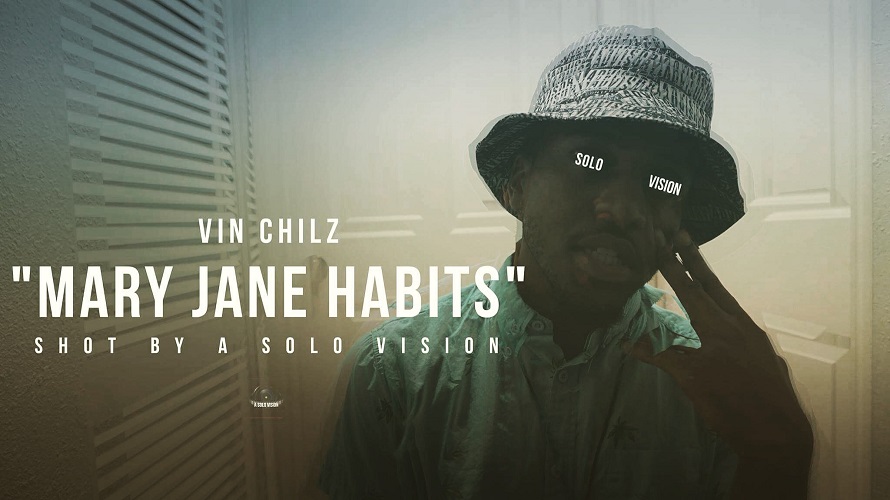 [Video] Vin Chilz – “Mary Jane Habits” [Shot By @aSoloVision] @VinChilz_