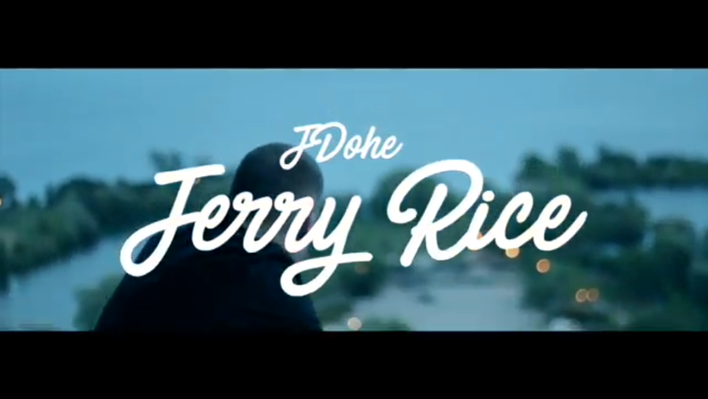 [Video] J.Dohe – “Jerry Rice”