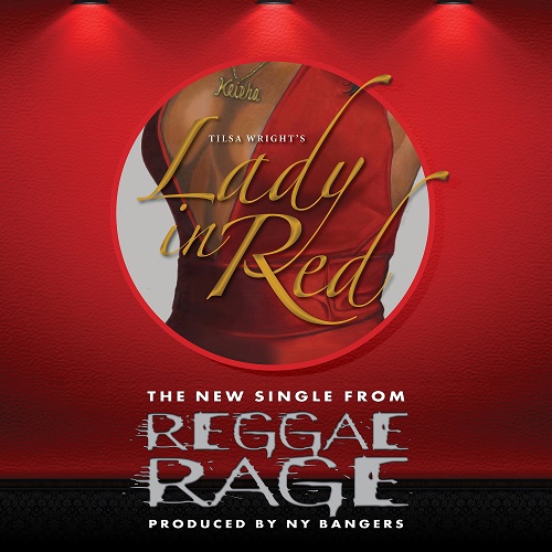 Tilsa Wright teams up with Reggae Rage  for the Official Lady in Red Single @tilsawright