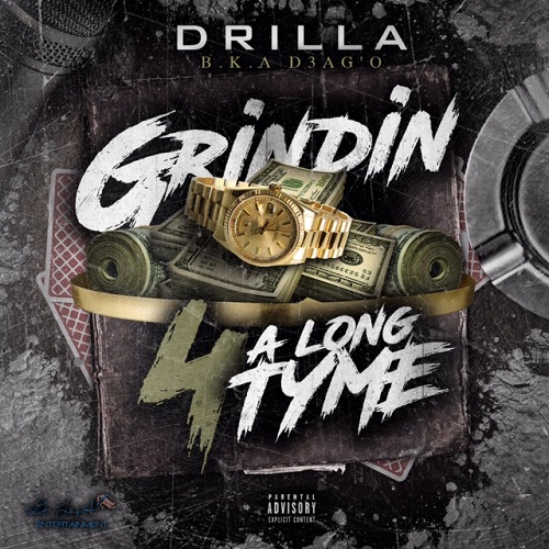 [Single] Drilla –  Grindin’ 4 a Long Tyme @IamFIAHDR3EE