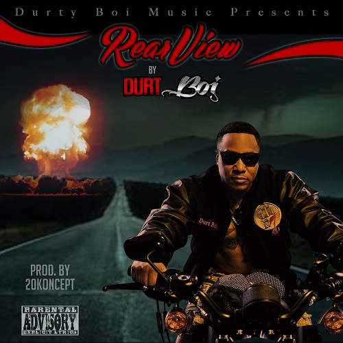 [Single] Durt Boi – Rear View @officialdurtboi