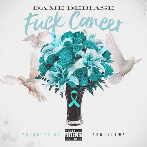 ​[Video] Dame Debiase – Fuck Cancer (Shot By BooKooFooTage) @DameDebiase