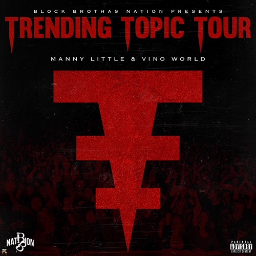 ​[Mixtape] ​Vino World & Manny Little – Trending Topic Tour @VinoWorld_ @REALMannyLittle